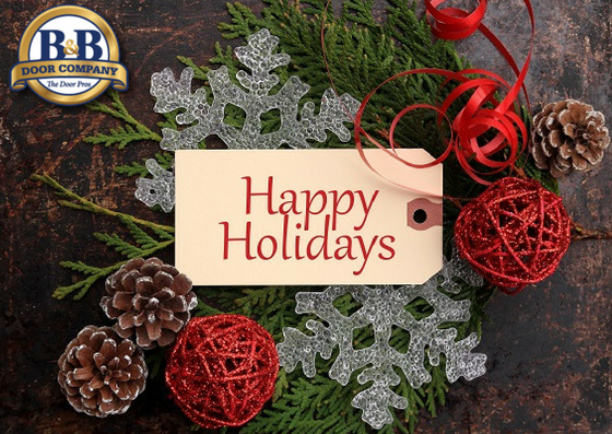 Happy Holidays From All of Us At B&B Door Company!